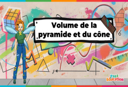 Volume de la pyramide et du cône - Vidéo pédagogique - La Fée des Maths : 1ere, 2eme, 3eme Secondaire