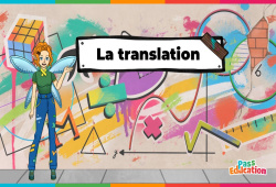La translation - Vidéo pédagogique - La Fée des Maths : 1ere, 2eme, 3eme Secondaire