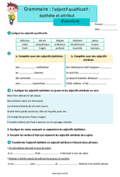 Exercice L’adjectif qualificatif - Fiches épithète et attribut - Exercices avec les corrections : 5eme Primaire - PDF à imprimer
