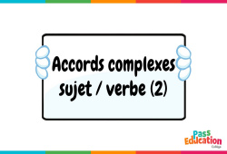 Accords complexes sujet/verbe (2) - Vidéo pédagogique interactive + Carte mentale : 2eme Secondaire