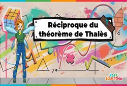 Réciproque du théorème de Thalès - Vidéo pédagogique - La Fée des Maths : 1ere, 2eme, 3eme Secondaire