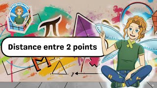 Distance entre 2 points - Vidéo - La Fée des Maths : 1ere, 2eme, 3eme Secondaire