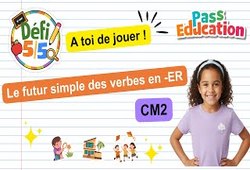 Le futur simple des verbes en - ER - Exercices en vidéo - Défi 5/5 : 5eme Primaire