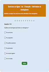 Cours et exercice : Dérivation et néologisme - Familles de mots - Fiches  - Exercice en ligne : 3eme Secondaire