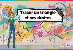 Tracer un triangle et ses droites - Vidéo pédagogique interactive - La Fée des Maths : 1ere, 2eme, 3eme Secondaire