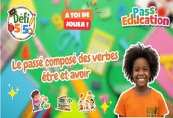 L’auxiliaire être ou avoir au passé composé - Exercices en vidéo - Défi 5/5 : 5eme Primaire