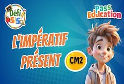 L'impératif présent - Exercices en vidéo - Défi 5/5 : 5eme Primaire