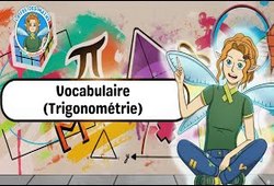 Vocabulaire (Trigonométrie) - Vidéo - La Fée des Maths : 2eme, 3eme Secondaire