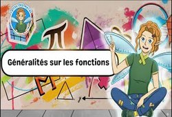 Vidéo interactive Généralités sur les fonctions - Vidéo - La Fée des Maths : 3eme Secondaire