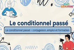 Vidéo Le Conditionnel Passé - Vidéo pédagogique : 2eme Secondaire