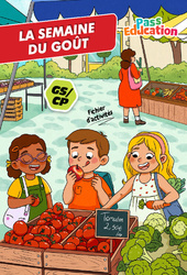 La semaine du goût - Fichier d’activités : 3eme Maternelle, 1ere Primaire - PDF à imprimer