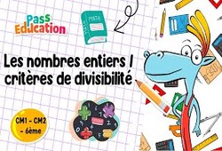 Les nombres entiers / critères de divisibilité - Vidéo pédagogique : 4eme, 5eme Primaire