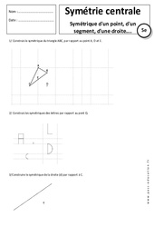 Symétrique d'un point, d'un segment, d'une droite.... - Symétrie centrale - Exercices corrigés - Géométrie : 1ere Secondaire - PDF à imprimer